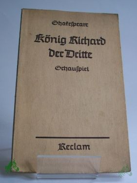Artikelbild 1 des Artikels “König Richard der Dritte : Geschichtl. Schausp. / Shakespeare. Übers. von August Wilhelm von Schlegel “