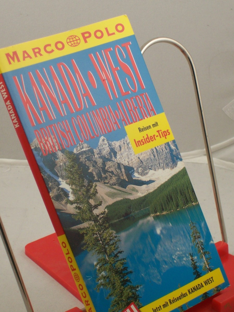 Artikelbild 1 des Artikels “Kanada, West : British Columbia, Alberta ; Reisen mit Insider-Tips ; mit Reiseatlas Kanada West / diesen Band schrieb Karl Teuschl “