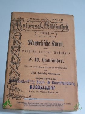 Artikelbild 1 des Artikels “F. W. Hackländer, Magnetische Kuren, Lustspiel in vier Aufzügen, herausgegeben von Carl Friedrich Wittmann, Bühnenbearbeitung “