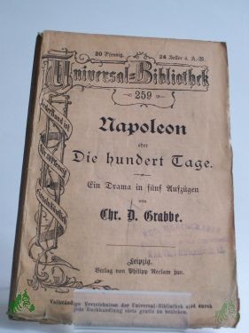 Product image 1 of the product “Christian Dietrich Grabbe, Napoleon oder Die hundert Tage, ein Drama in fünf Aufzügen ”