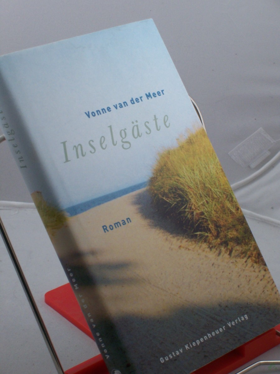 Product image 1 of the product “Inselgäste : Roman / Vonne van der Meer. Aus dem Niederländ. von Arne Braun ”