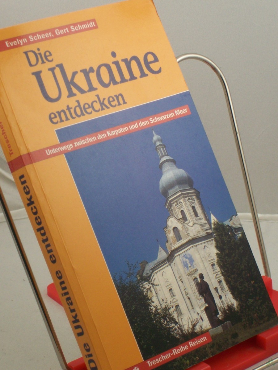 Artikelbild 1 des Artikels “Die Ukraine entdecken : unterwegs zwischen den Karpaten und dem Schwarzen Meer / Evelyn Scheer ; Gert Schmidt “