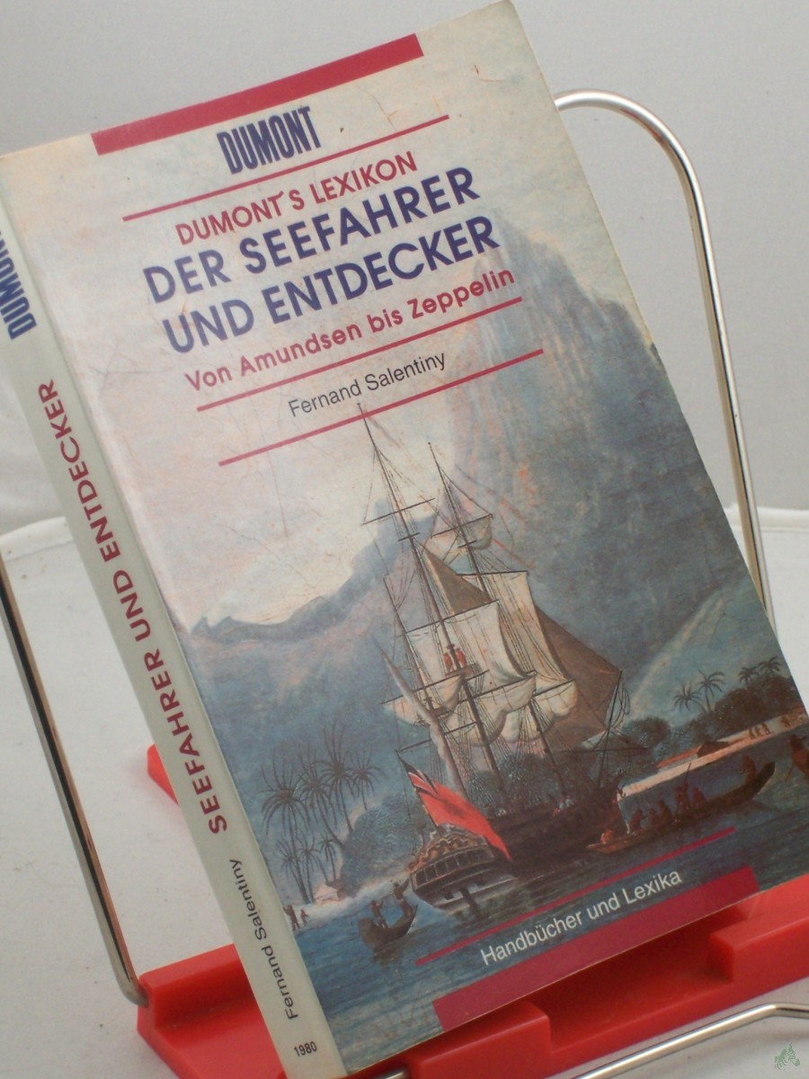 Artikelbild 1 des Artikels “Dumonts Lexikon der Seefahrer und Entdecker : von Amundsen bis Zeppelin / Fernand Salentiny. Überarb. und aktualisiert von Heike Brillmann-Ede und Annika Mikesch “