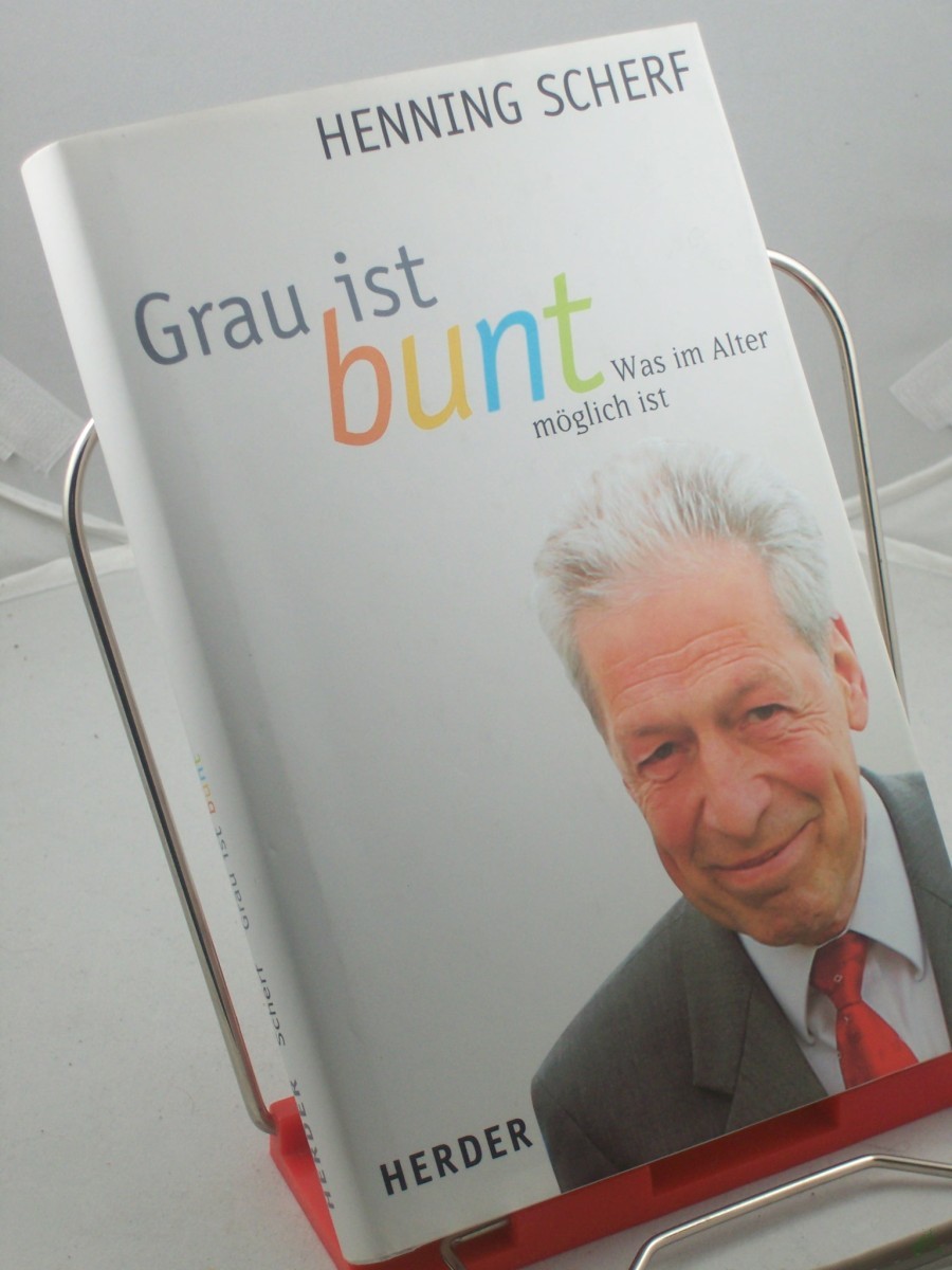 Product image 1 of the product “Grau ist bunt : was im Alter möglich ist / Henning Scherf. Mit Uta von Schrenk ”