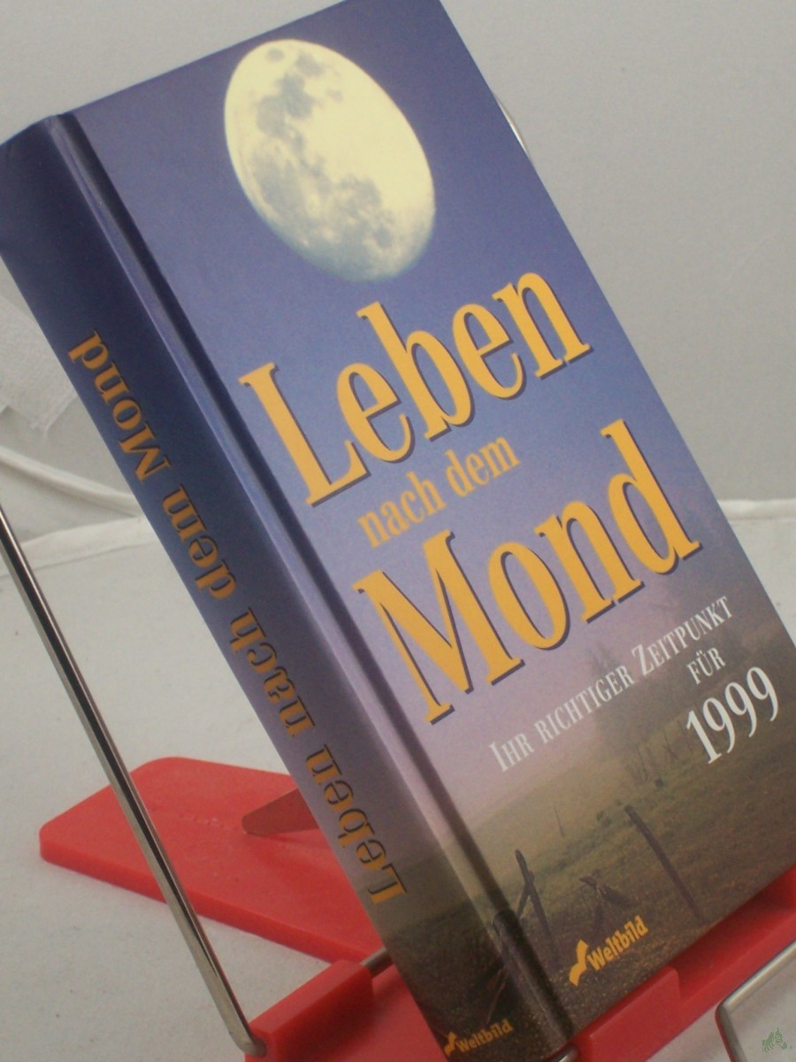 Product image 1 of the product “Leben nach dem Mond : Ihr richtiger Zeitpunkt für 1999 / Johannes Jug ”