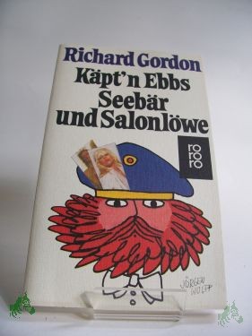 Artikelbild 1 des Artikels “Käpt'n Ebbs, Seebär und Salonlöwe : Roman / Richard Gordon “