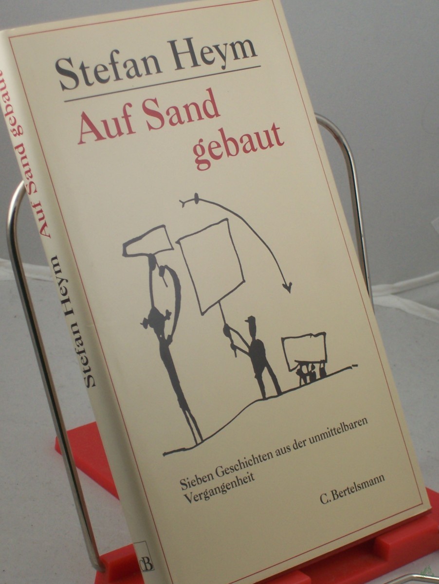 Artikelbild 1 des Artikels “Auf Sand gebaut : sieben Geschichten aus der unmittelbaren Vergangenheit / Stefan Heim. Und Zeichn. von Horst Hussel “