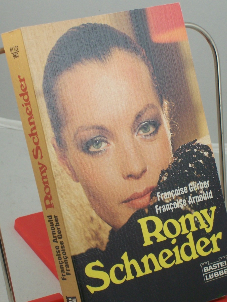 Artikelbild 1 des Artikels “Romy Schneider / Francoise Arnould ; Francoise Gerber. Aus d. Franz. von Sylvia Strasser “