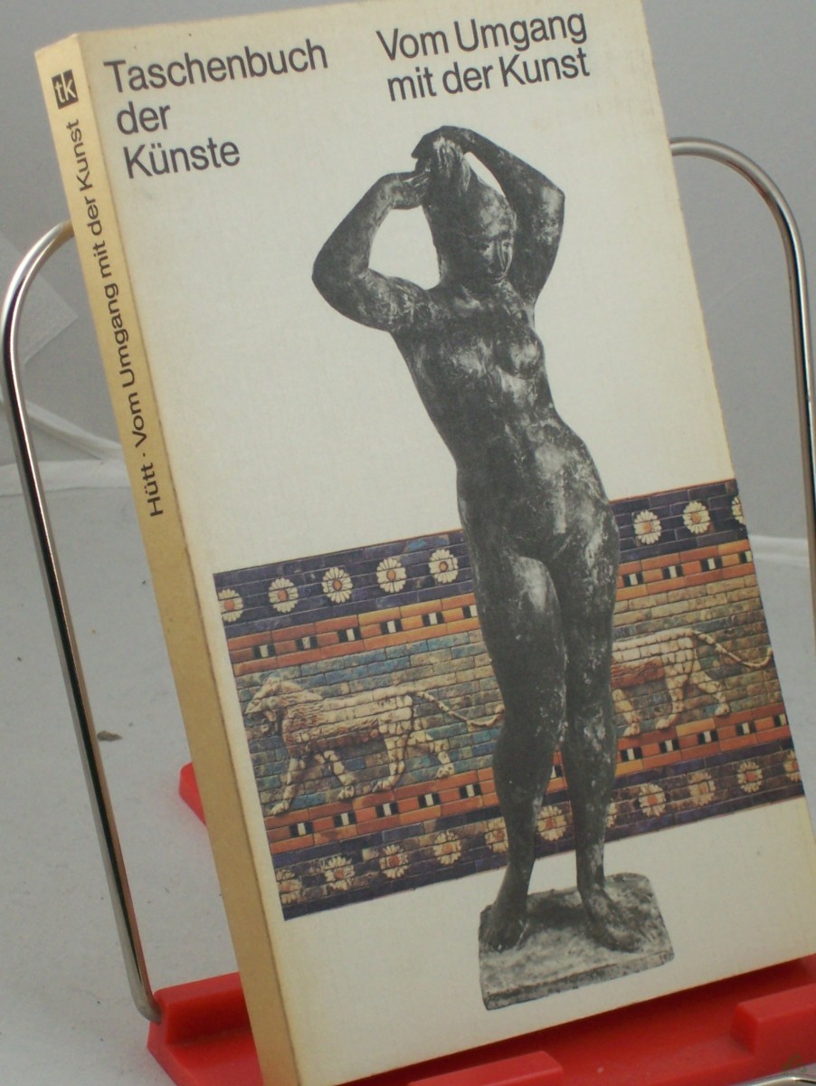 Product image 1 of the product “Vom Umgang mit der Kunst : kl. Einf. in Architektur, Plastik, Malerei u. Grafik / Wolfgang Hütt ”