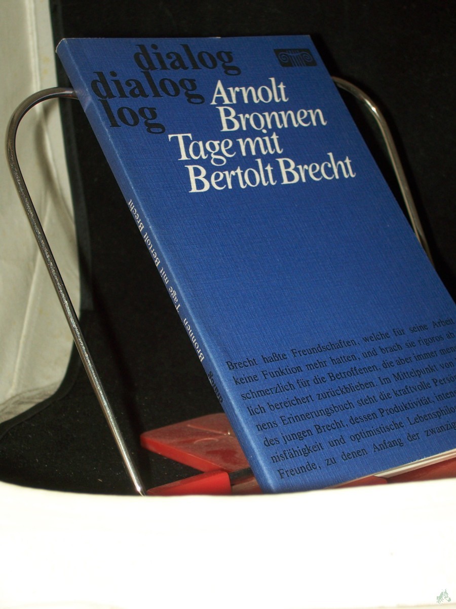 Artikelbild 1 des Artikels “Tage mit Bertolt Brecht : Geschichte e. unvollendeten Freundschaft / Arnolt Bronnen “