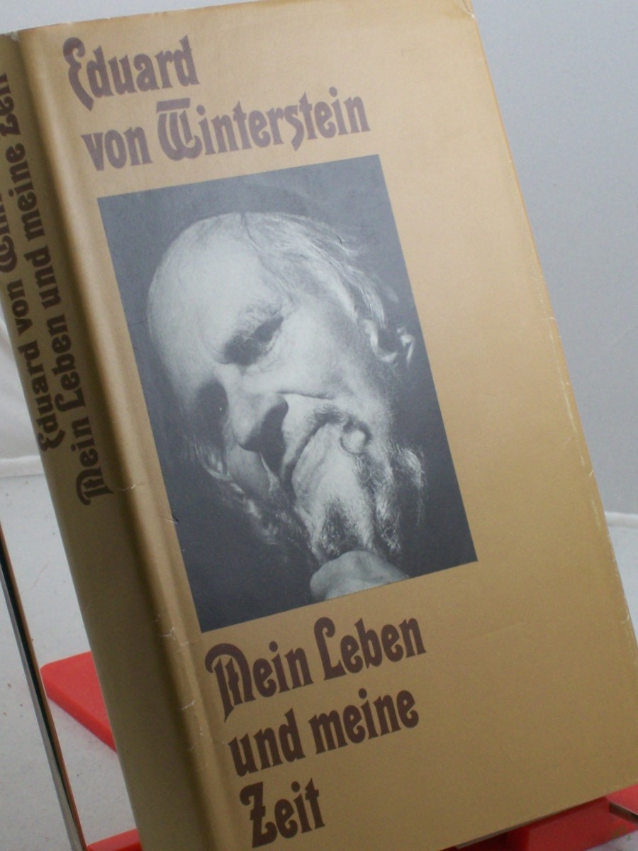 Product image 1 of the product “Mein Leben und meine Zeit / Eduard von Winterstein ”
