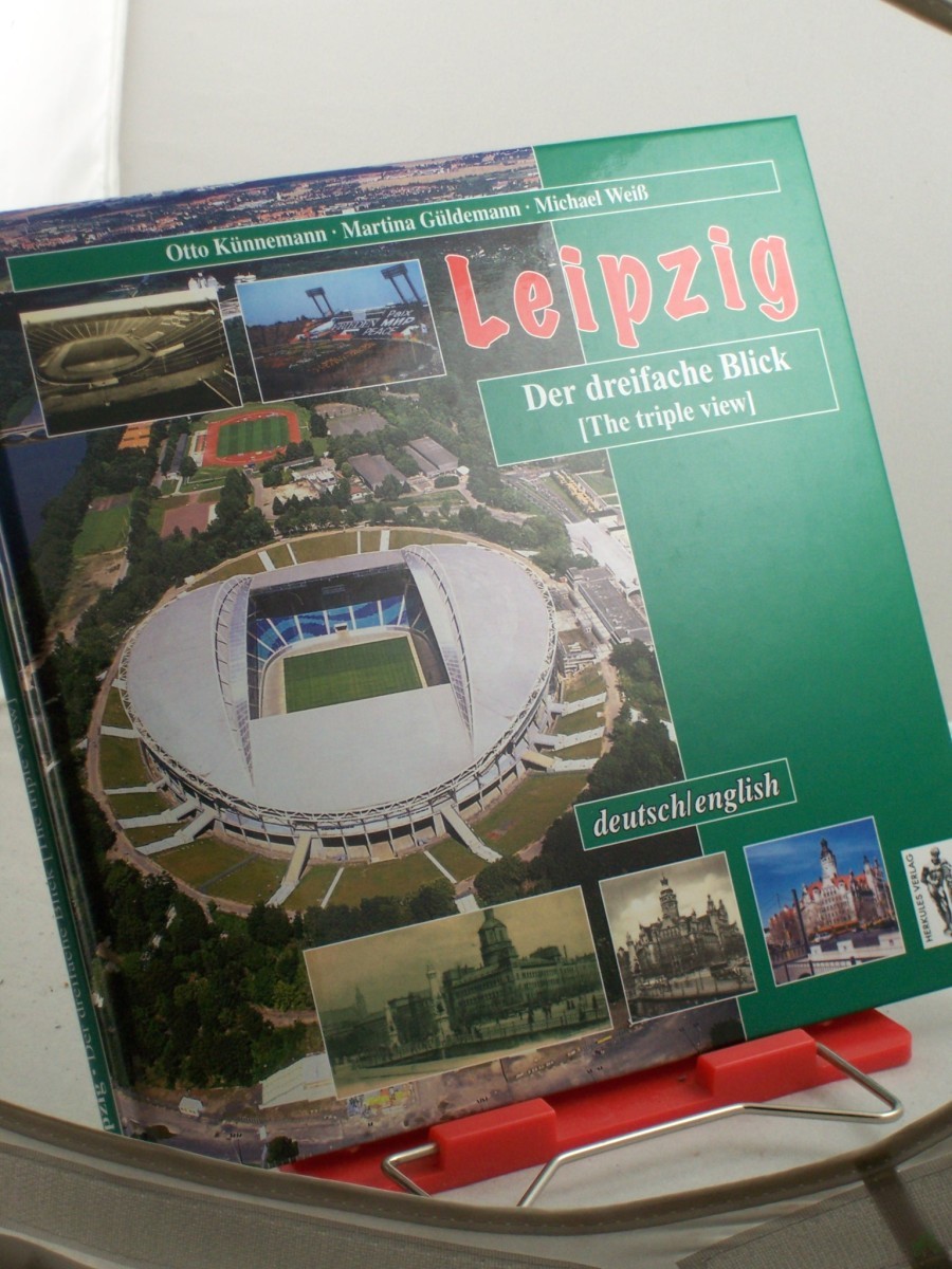 Artikelbild 1 des Artikels “Leipzig : der dreifache Blick ; deutsch/english / Otto Künnemann ; Martina Güldemann ; Michael Weiß “