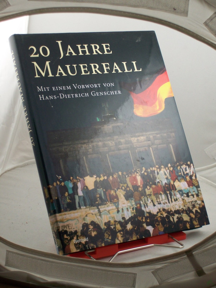 Product image 1 of the product “20 Jahre Mauerfall / Eberhard Heuel. Mit einem Vorw. von Hans-Dietrich Genscher. Red.: Carmen Dollhäubl ”