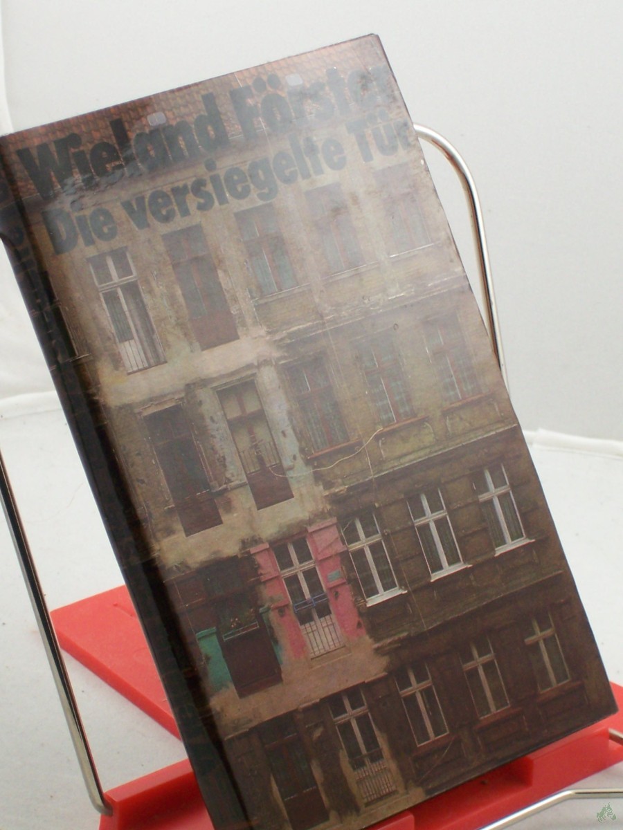 Product image 1 of the product “Die versiegelte Tür : Prosa / Wieland Förster ”
