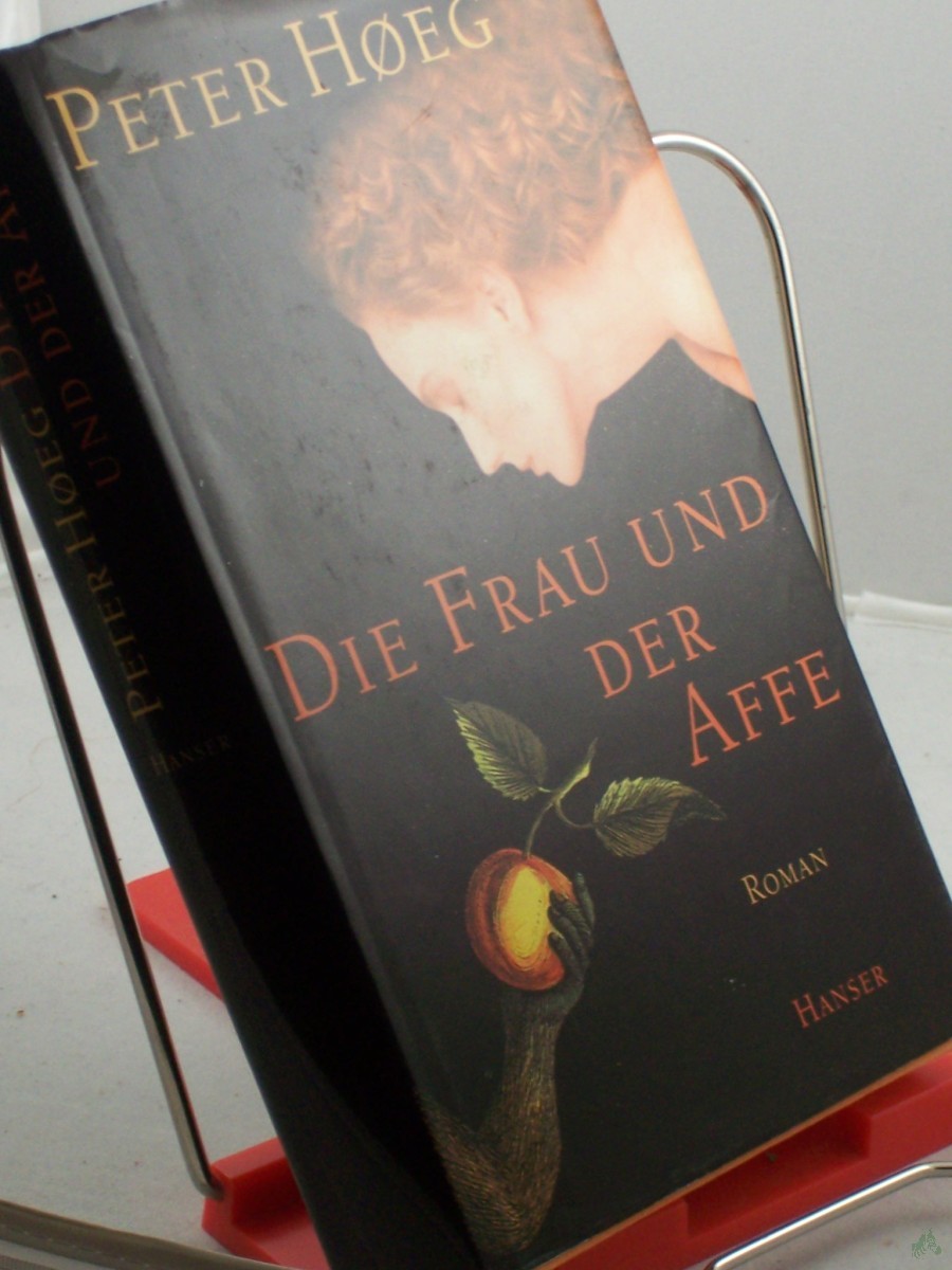 Product image 1 of the product “Die Frau und der Affe : Roman / Peter Hoeg. Aus dem Dän. von Monika Wesemann ”