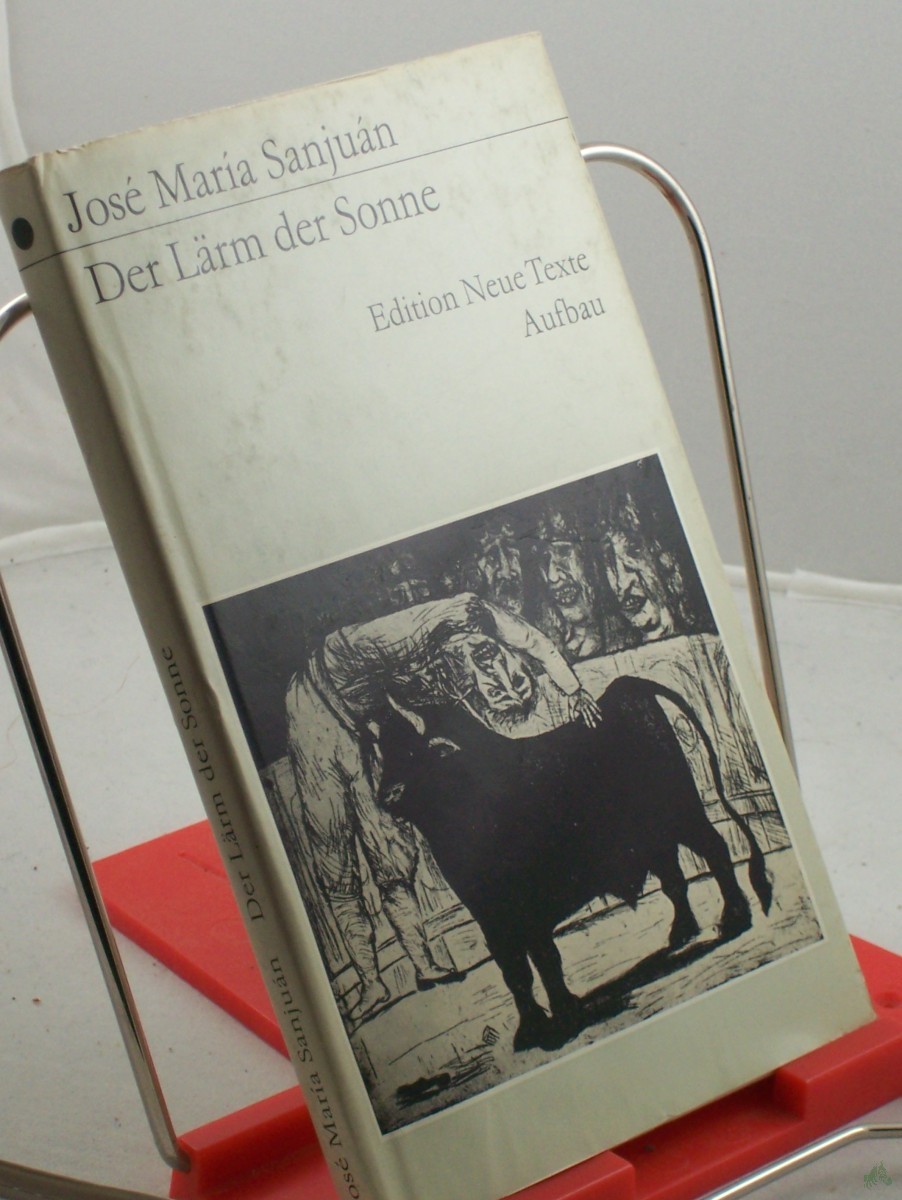 Artikelbild 1 des Artikels “Der Lärm der Sonne / Jose Maria Sanjuan. Aus d. Span. übers. u. mit e. Nachbemerkung von Fritz Rudolf Fries “