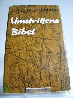 Artikelbild 1 des Artikels “Umstrittene Bibel / Claus Westermann “