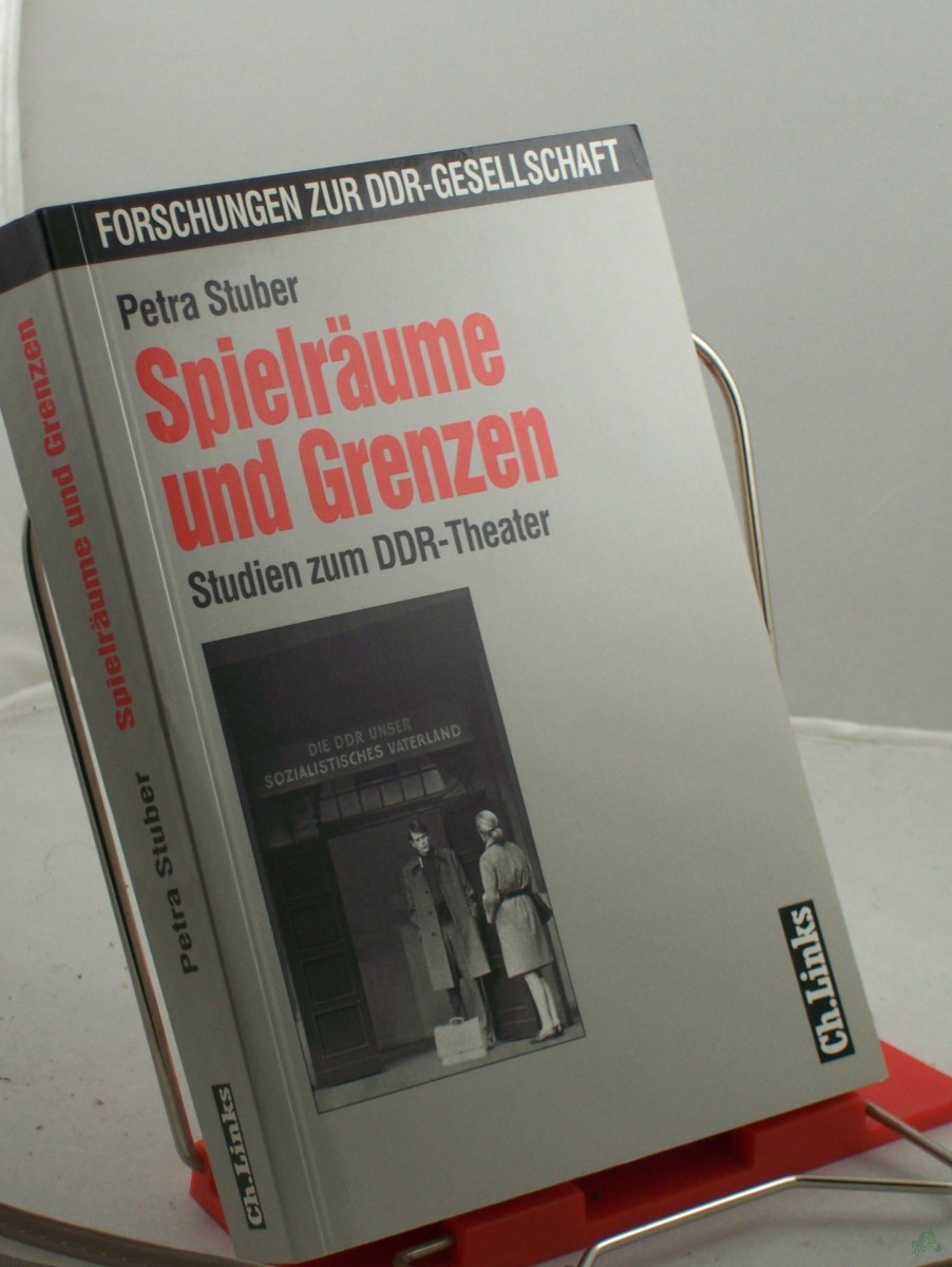 Product image 1 of the product “Spielräume und Grenzen : Studien zum DDR-Theater / Petra Stuber ”