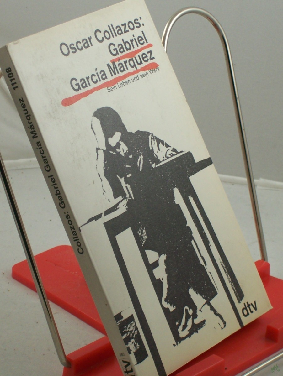 Artikelbild 1 des Artikels “Gabriel García Marquez : sein Leben und sein Werk / Oscar Collazos. Dt. von Ulli Langenbrinck “