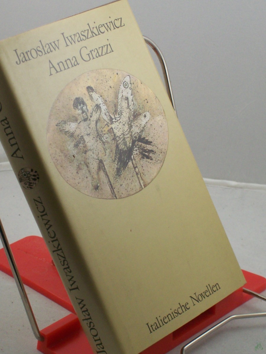Artikelbild 1 des Artikels “Anna Grazzi : ital. Novellen ; aus d. Poln. übers. / Jaroslaw Iwaszkiewicz. Dt. von Kristiane Lichtenfeld. Mit 8 Vignetten von Brigitte Ullmann “
