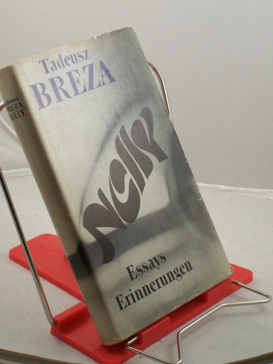 Product image 1 of the product “Nelly : Essays, Erinnerungen / Tadeusz Breza. Aus d. Poln. übers. von Roswitha Buschmann u. Caesar Rymarowicz. Mit e. Nachw. von Heinrich Olschowsky ”