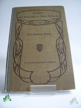 Artikelbild 1 des Artikels “Leitfaden zum Unterricht im Neuen Testament für höhere Schulen / Friedrich Köstlin “