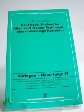 Product image 1 of the product “Der Friede (Shalom) im Alten und Neuen Testament : eine notwendige Korrektur / Otto Schnübbe ”