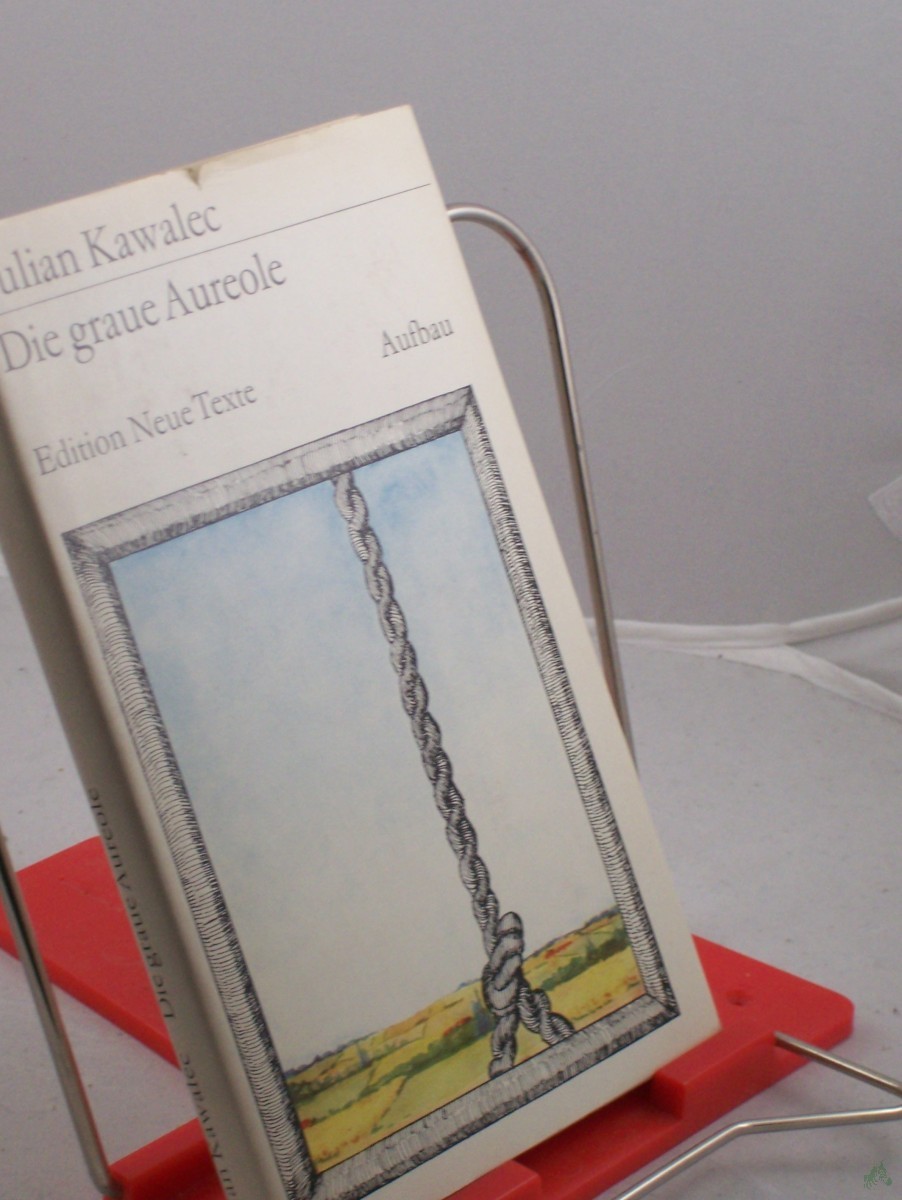 Product image 1 of the product “Die graue Aureole / Julian Kawalec. Aus d. Poln. übers. von Christa u. Johannes Jankowiak. Mit e. Nachbemerkung von Kristiane Lichtenfeld ”