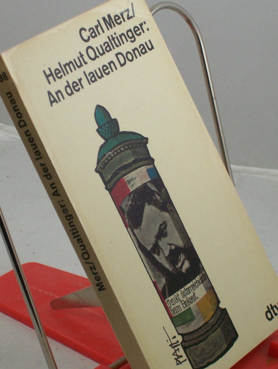 Artikelbild 1 des Artikels “An der lauen Donau : Szenen u. Spiele / Carl Merz ; Helmut Qualtinger “