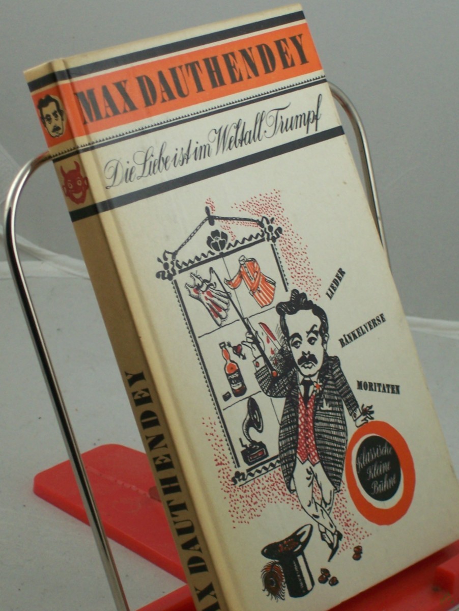 Artikelbild 1 des Artikels “Die Liebe ist im Weltall Trumpf : Lieder, Bänkelverse, Moritaten / Max Dauthendey “