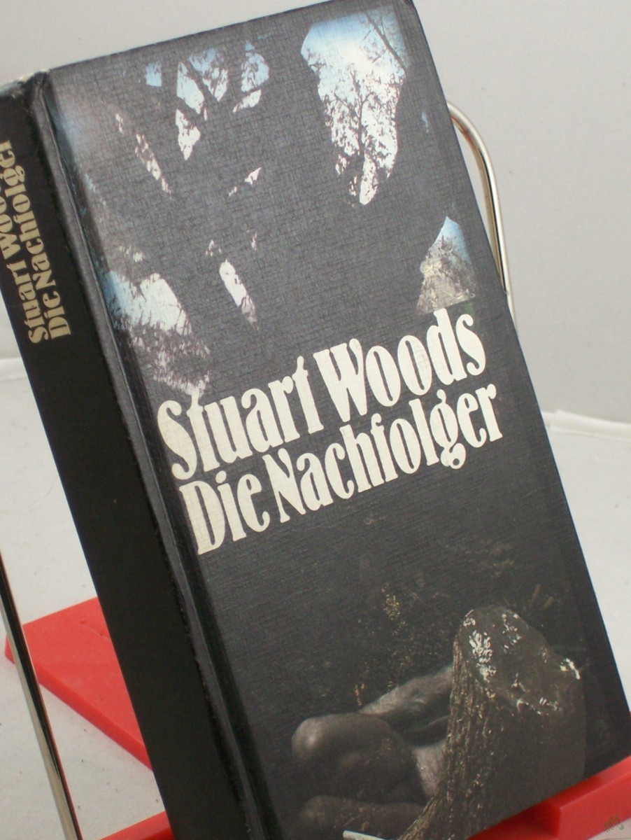 Product image 1 of the product “Die Nachfolger / Stuart Woods. Dt. von Friedrich A. Hofschuster ”