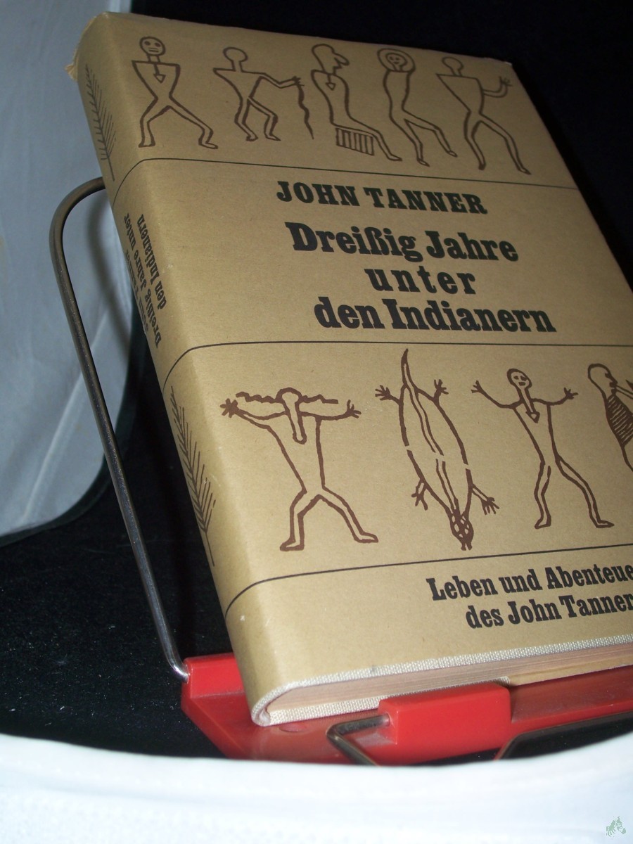 Artikelbild 1 des Artikels “Dreissig Jahre unter den Indianern : Leben u. Abenteuer d. John Tanner / nach seinen mündl. Berichten im Jahre 1830 aufgeschrieben von Edwin James. Mit e. Einf. von Edwin James. Aus d. Amerikan. übers. u. mit Anm. vers. von Eva Lips “