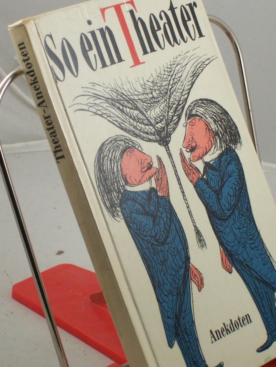 Artikelbild 1 des Artikels “So ein Theater : Theateranekdoten aus 3 Jh. / Gerda Böttcher. Ill. v. Gerhart Kurt Müller “