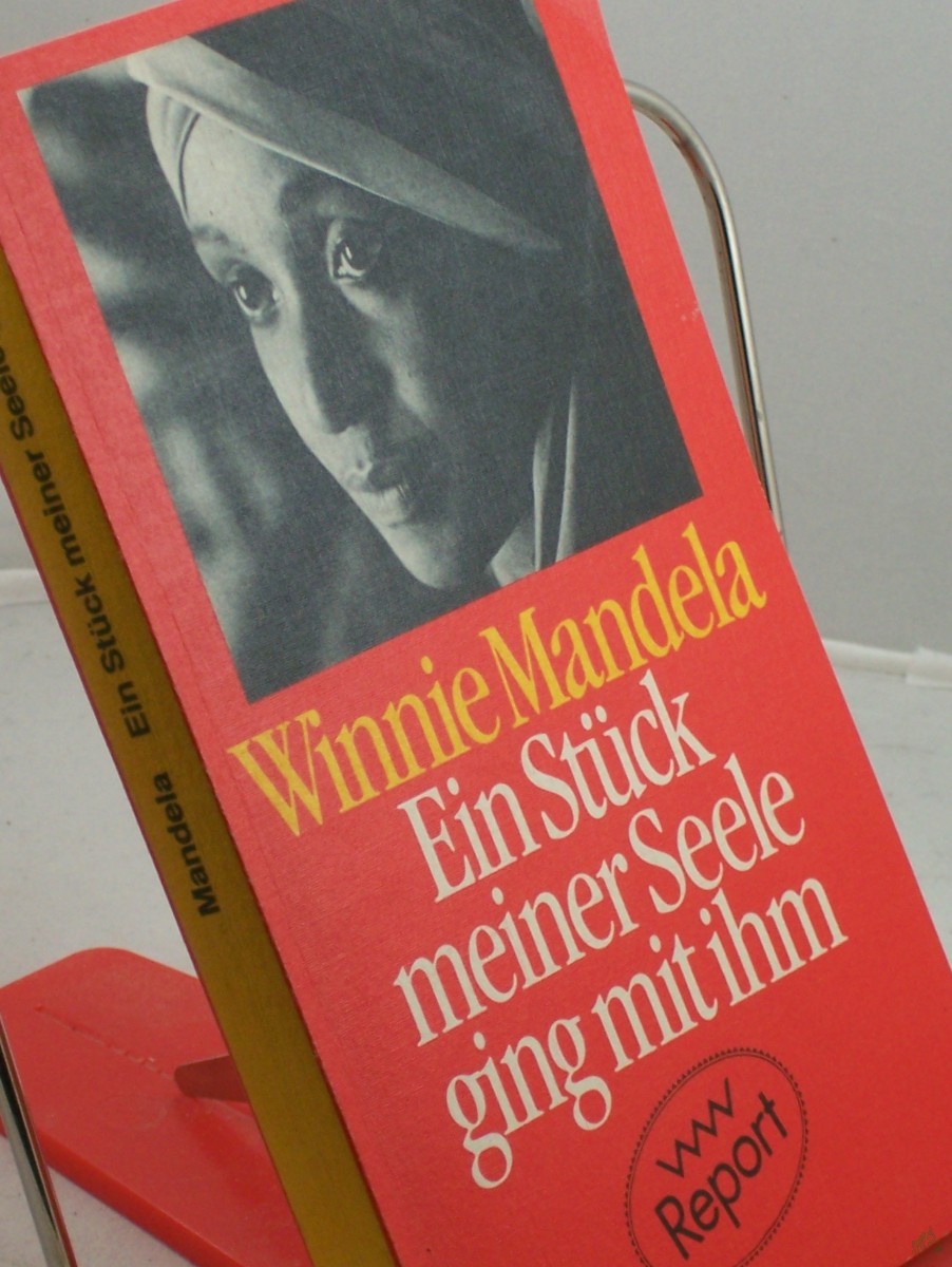 Artikelbild 1 des Artikels “Ein Stück meiner Seele ging mit ihm / Winnie Mandela. Hrsg. u. aus d. Engl. übers. von Anne Benjamin. Mit Fotos von Peter Magubane... “