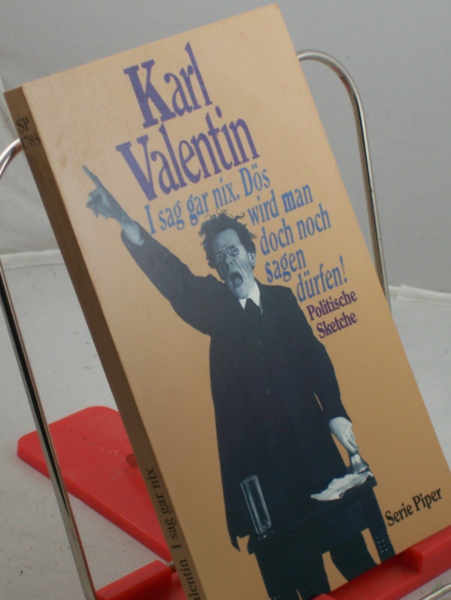 Product image 1 of the product “I sag gar nix - dös wird man doch noch sagen dürfen! : Politische Sketche / Karl Valentin. Hrsg. und mit einem Nachw. von Helmut Bachmaier ”