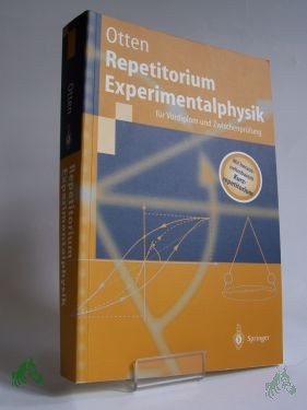 Artikelbild 1 des Artikels “Repetitorium Experimentalphysik : für Vordiplom und Zwischenprüfung ; mit 18 Tabellen, zahlreichen Anwendungsbeispielen, 181 Versuchen / Ernst W. Otten “