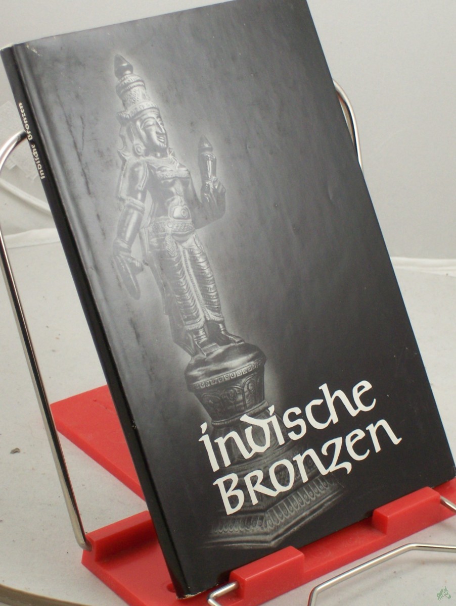 Product image 1 of the product “Indische Bronzen : Aus d. Museum f. Völkerkunde in Leipzig u.d. Samml. d. Verf. / Einf. u. Erl. von Heinz Kucharski. 32 Taf. von Manfred Breiting ”