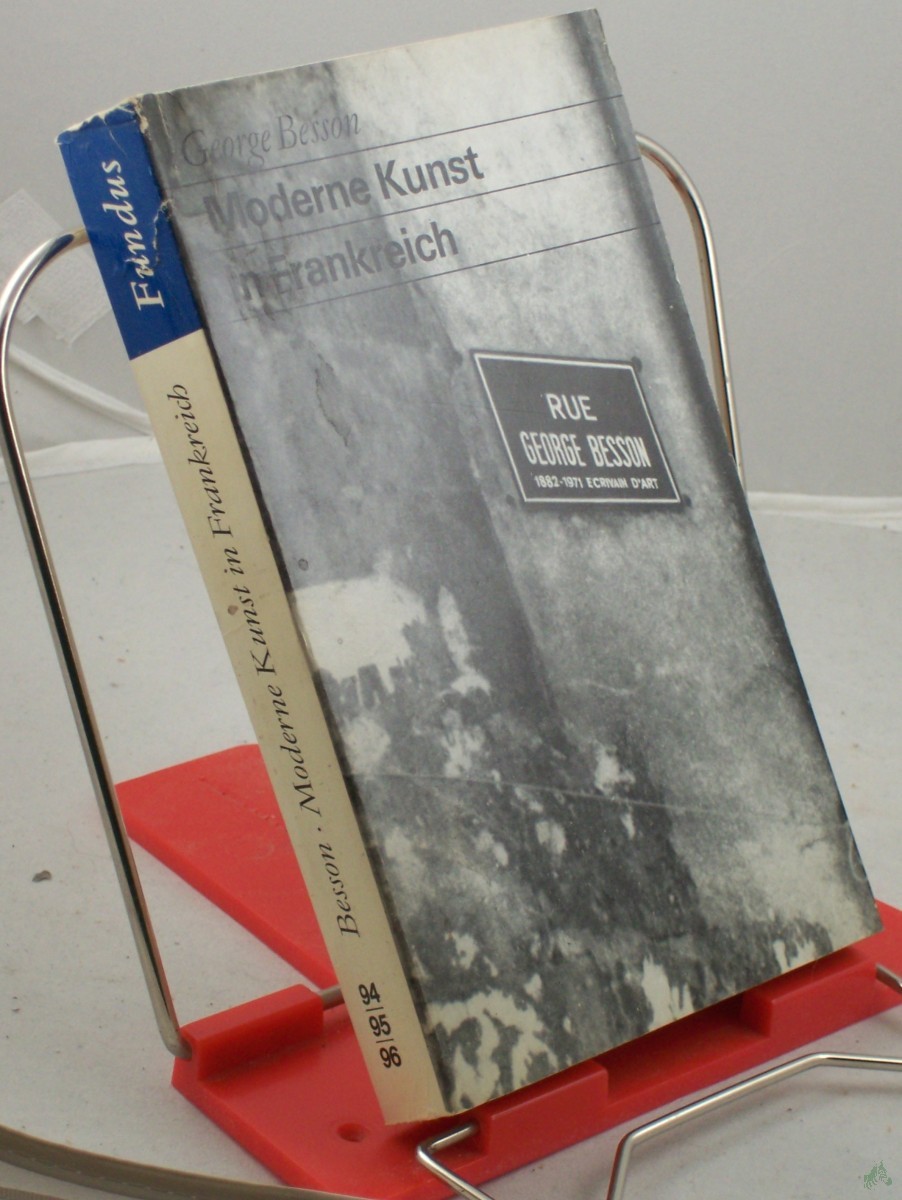 Artikelbild 1 des Artikels “Moderne Kunst in Frankreich : ausgew. Schr. / George Besson. Ausw. u. Vorw. von Pierre Vorms. Aus d. Franz. übers. von Gisela Kubel u. Susanne Wallmann “