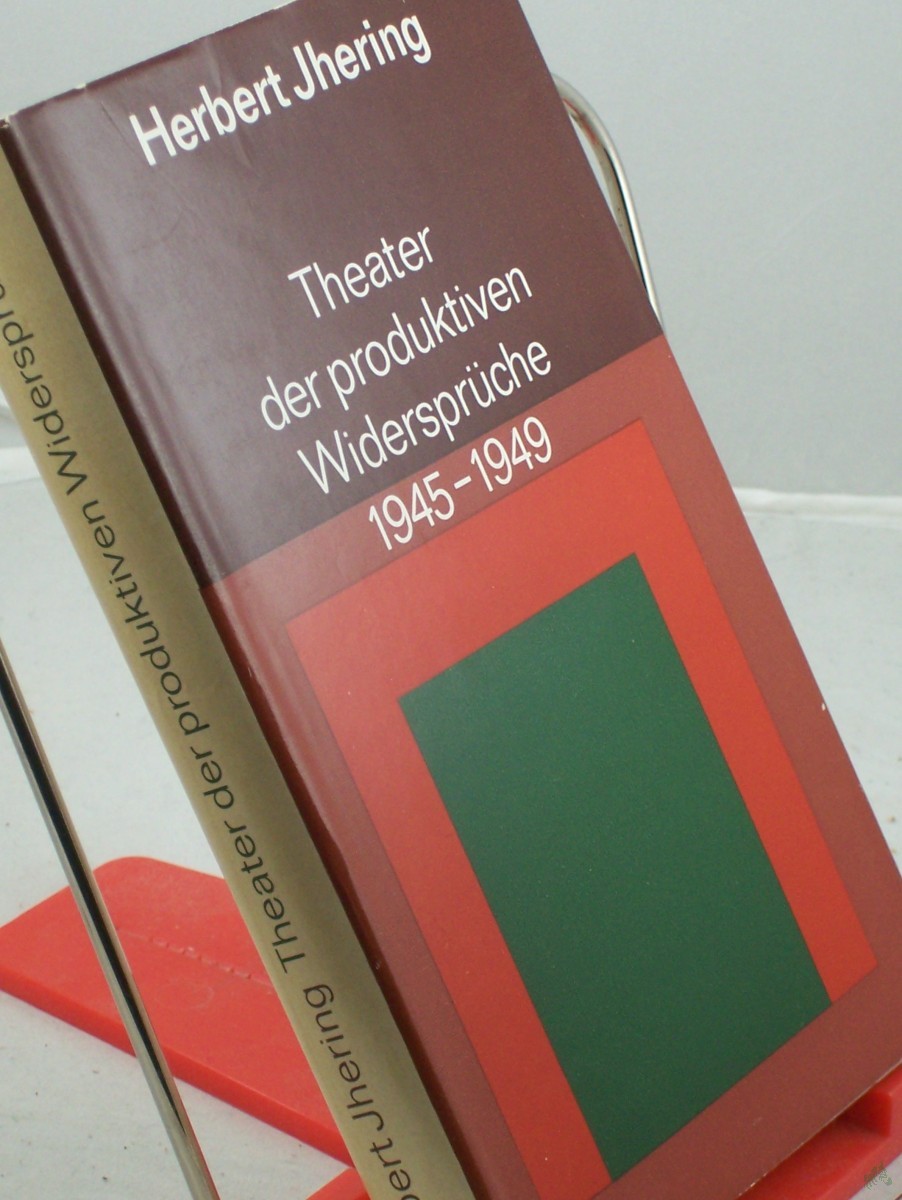 Artikelbild 1 des Artikels “Theater der produktiven Widersprüche : 1945 - 1949 / Herbert Jhering. Hrsg. von d. Dt. Akad. d. Künste zu Berlin “