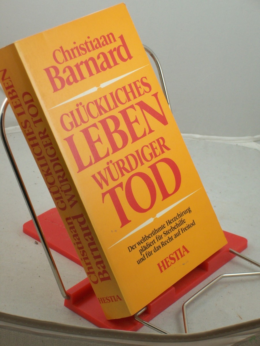 Artikelbild 1 des Artikels “Glückliches Leben, würdiger Tod : d. weltberühmte Herzchirurg plädiert für Sterbehilfe u.d. Recht auf Freitod / Christiaan Barnard. Übertr. aus d. Engl. von G. Friedmann “