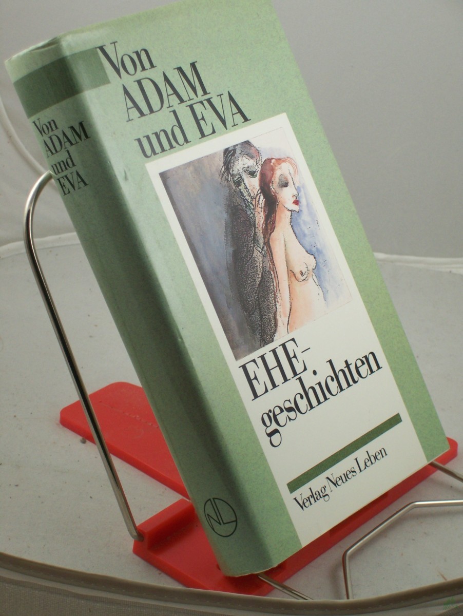Product image 1 of the product “Von Adam und Eva : Ehegeschichten / hrsg. von Gerda Zschocke ”