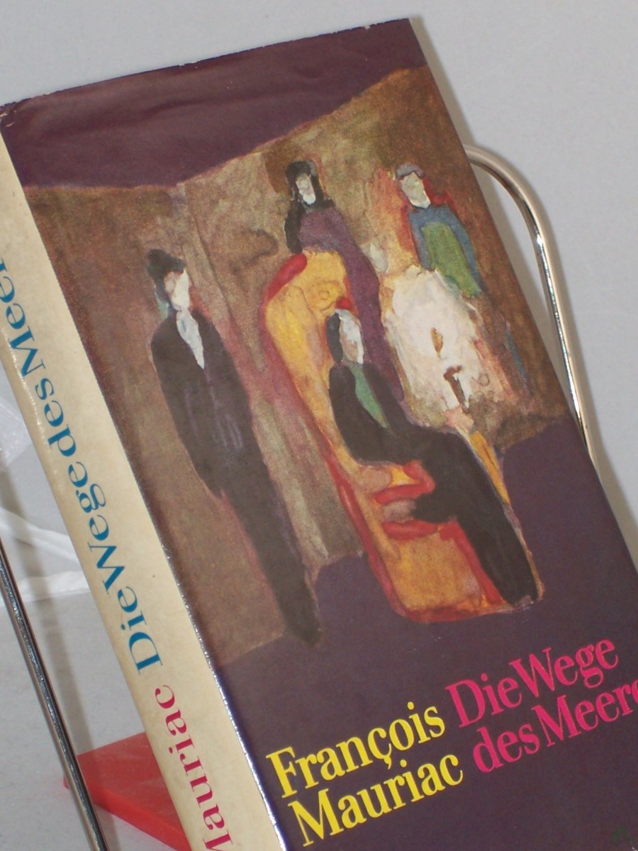 Artikelbild 1 des Artikels “Die Wege des Meeres : Roman / Francois Mauriac. Aus d. Franz. übers. v. Udo Wolf. Nachdichtg d. Verse v. Günter Kunert. Mit e. Nachw. v. Christa Bevernis “