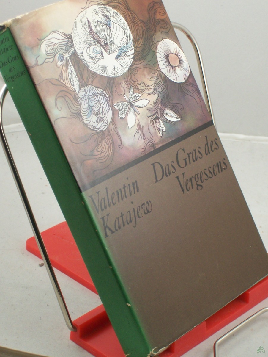 Product image 1 of the product “Das Gras des Vergessens / Valentin Katajew. Aus d. Russ. von Hilde Angarowa. Nachdichtung d. Verse von Sepp Österreicher u.a. Mit e. Nachw. von Herbert Krempien ”