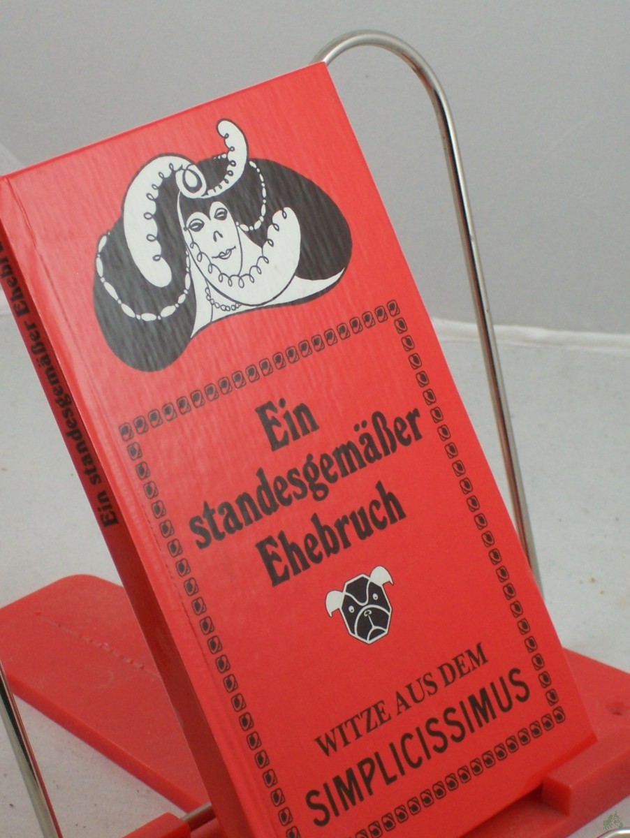 Artikelbild 1 des Artikels “Ein standesgemässer Ehebruch : Witze aus d. Simplicissimus / hrsg. u. mit e. Nachw. vers. von Joachim Seiten Gumpert “