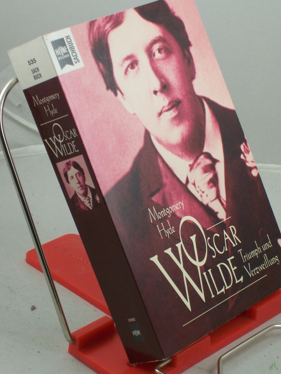 Artikelbild 1 des Artikels “Oscar Wilde : Triumph und Verzweiflung / Montgomery Hyde. Aus dem Amerikan. von Angela Djuren. Zeittaf. und Biogr. : Hubert Fritz ; Elvira Distler “