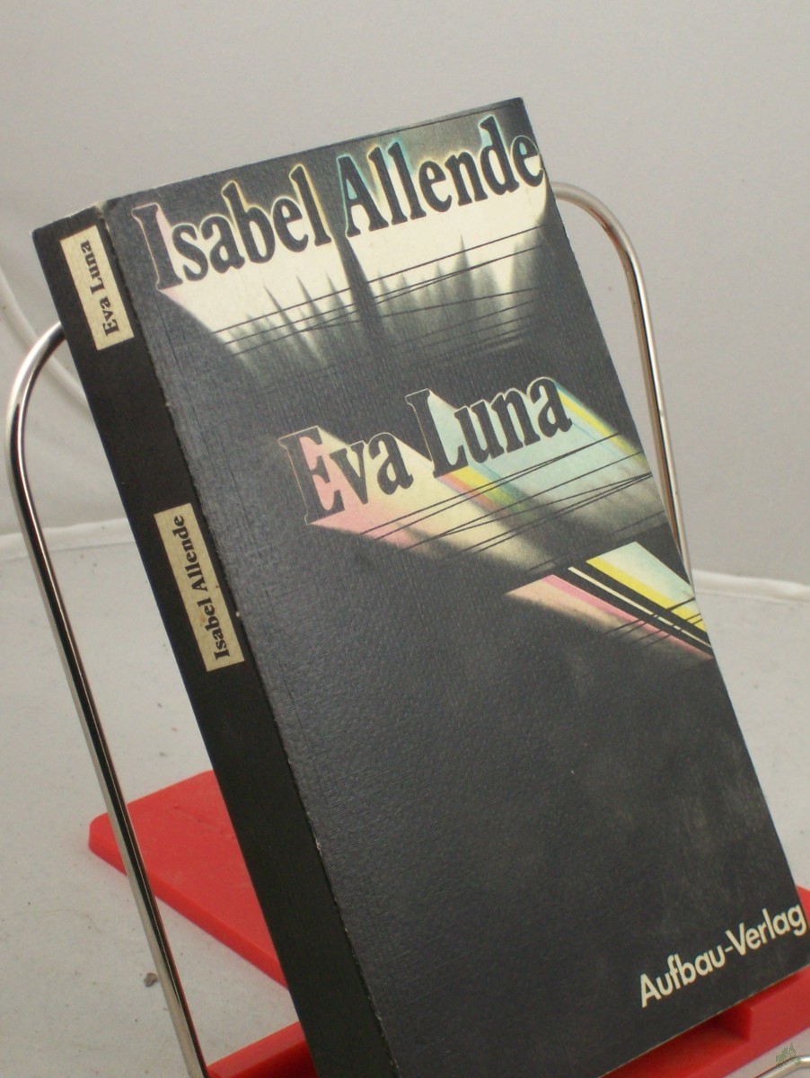 Product image 1 of the product “Eva Luna : Roman / Isabel Allende. Dt. von Lieselotte Kolanoske ”