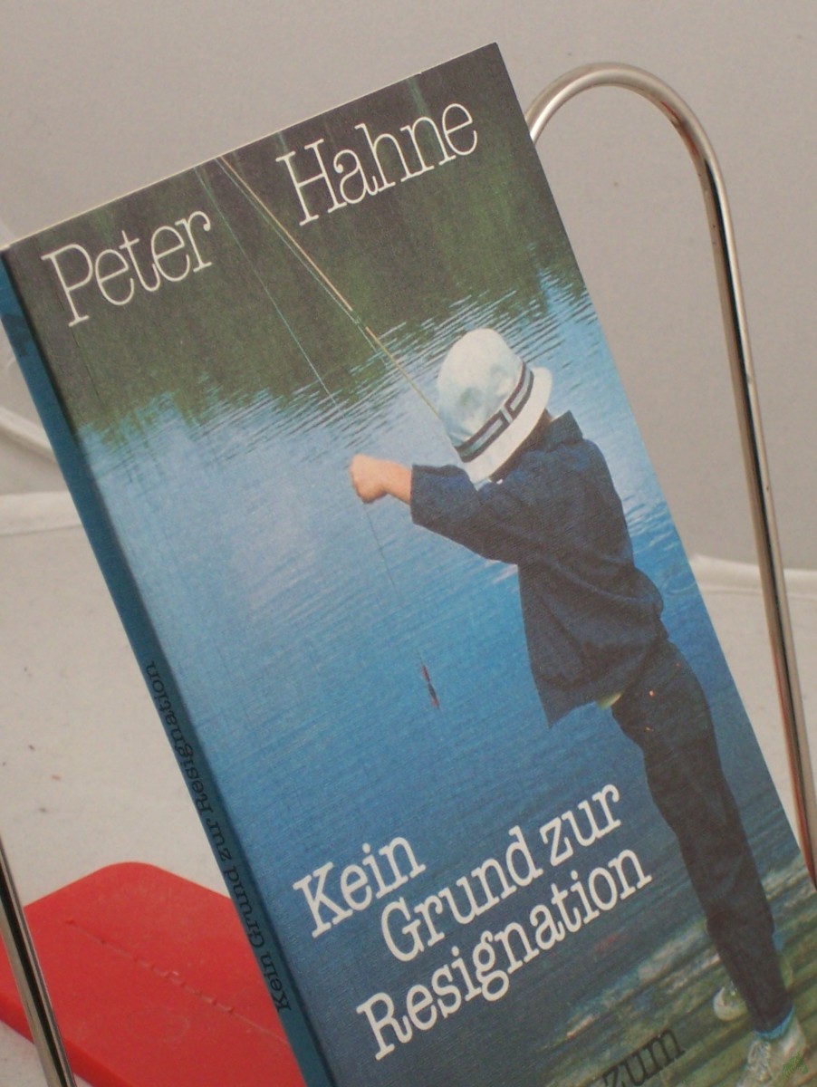 Product image 1 of the product “Kein Grund zur Resignation : Hilfen zu erfülltem Christsein / Peter Hahne ”
