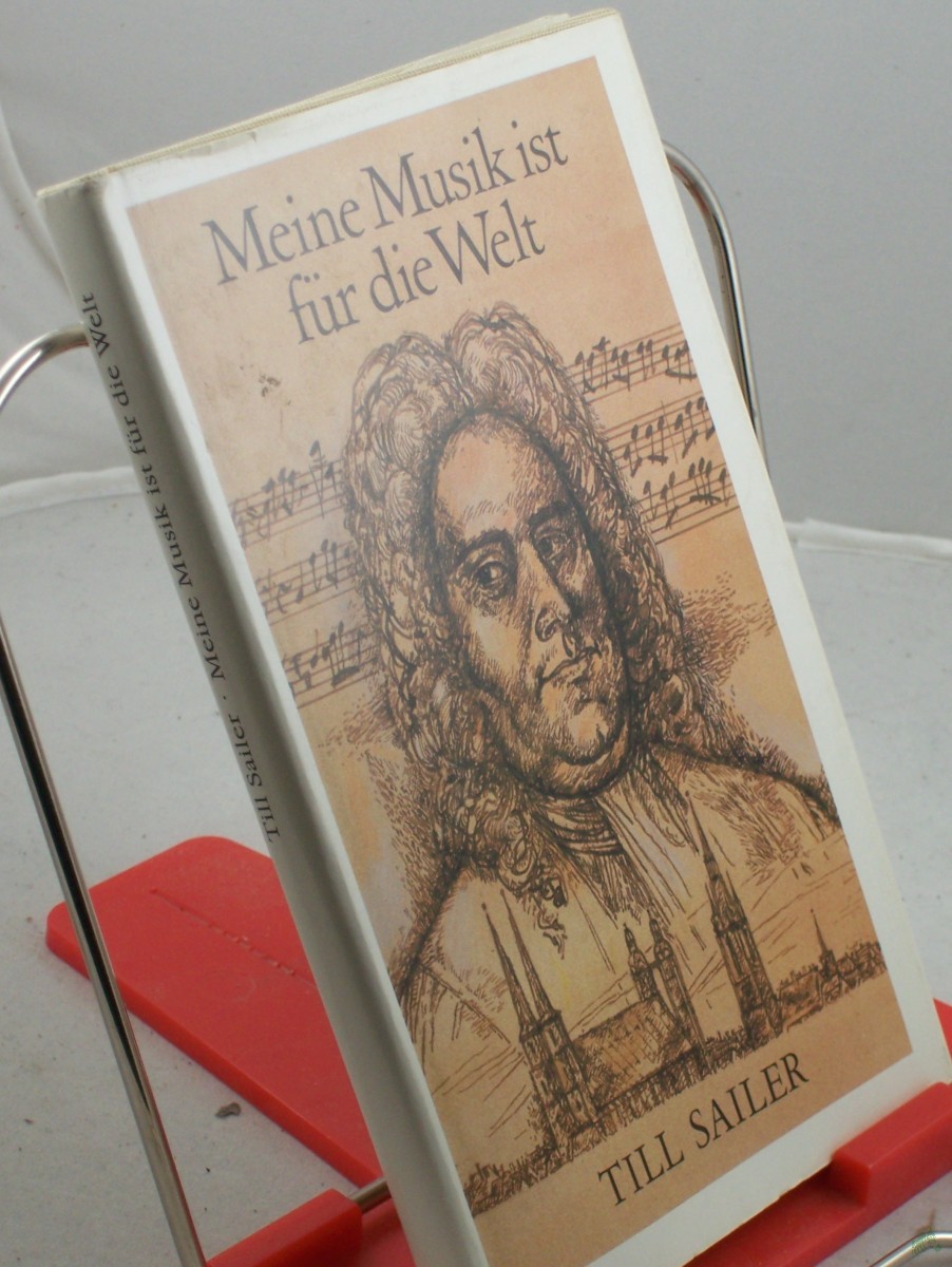 Product image 1 of the product “Meine Musik ist für die Welt : Geschichte aus d. Leben von Georg Friedrich Händel / Till Sailer. Illustrationen von Karl-Erich Müller ”