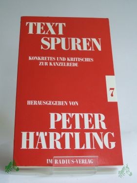 Product image 1 of the product “TEXTSPUREN, konkretes und kritisches zur Kanzelrede, herausgegeben von Peter Härtling ”