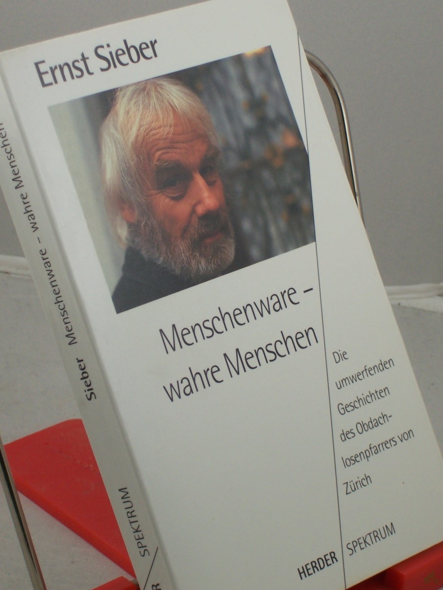 Artikelbild 1 des Artikels “Menschenware - wahre Menschen : die umwerfenden Geschichten des Obdachlosenpfarrers von Zürich / Ernst Sieber “